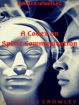 cover image of A Codex on Spirit Communication